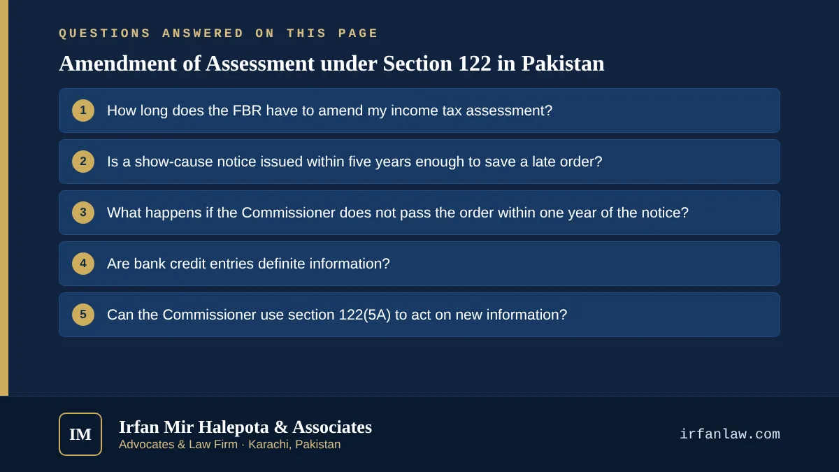 Amendment of Assessment under Section 122 in Pakistan: 6 questions answered, including “How long does the FBR have to amend my income tax assessment?”