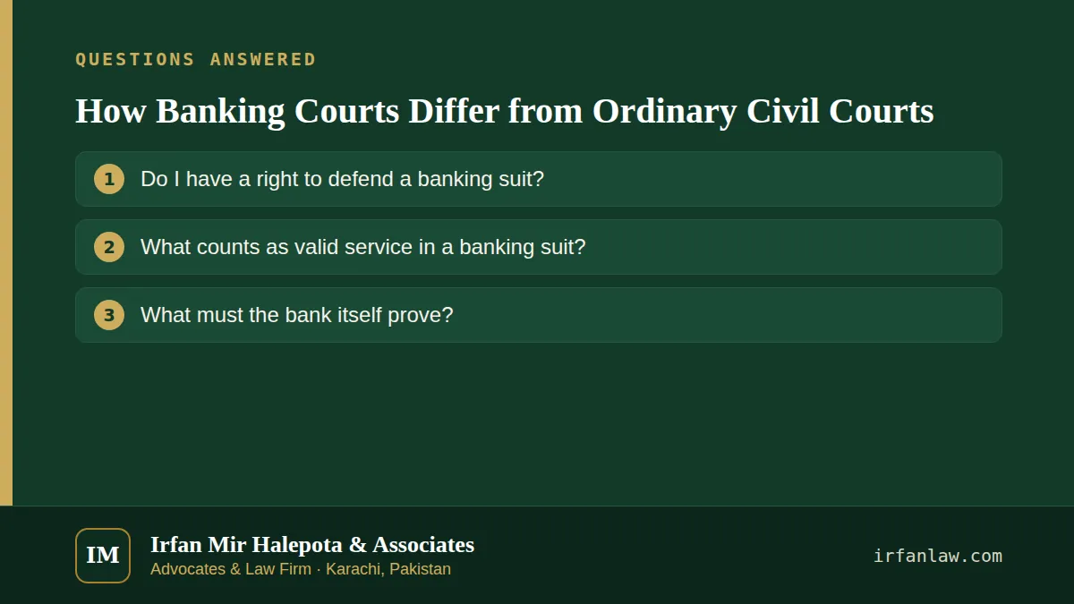 How Banking Courts Differ from Ordinary Civil Courts: questions answered on this page — Do I have a right to defend a banking suit?; What counts as valid service in a banking suit?; What must the bank itself prove?