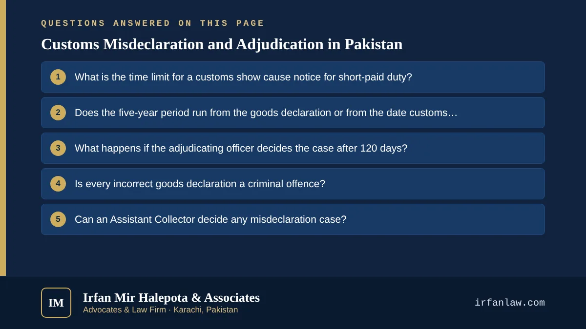 Customs Misdeclaration and Adjudication in Pakistan: 6 questions answered, including “What is the time limit for a customs show cause notice for short-paid duty?”