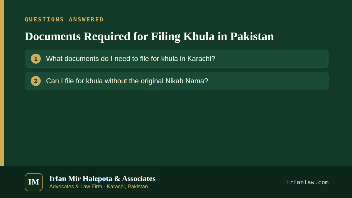 Documents Required for Filing Khula in Pakistan: questions answered on this page — What documents do I need to file for khula in Karachi?; Can I file for khula without the original Nikah Nama?