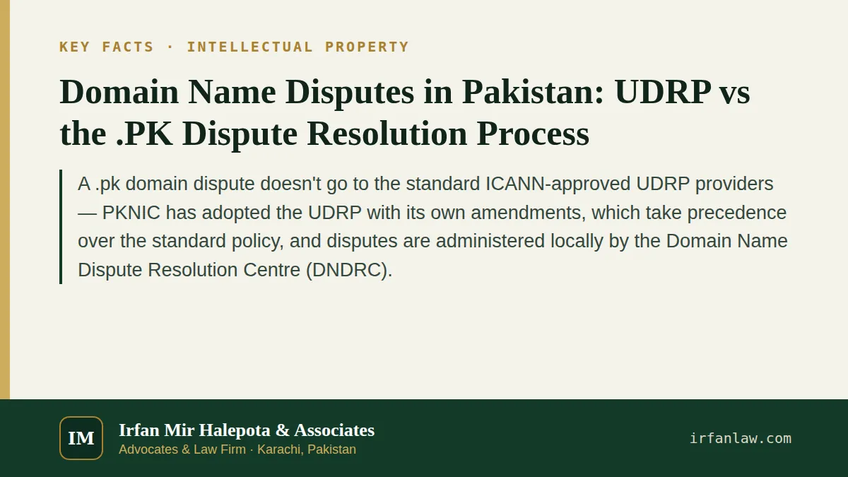 Key facts on Domain Name Disputes in Pakistan: UDRP vs the .PK Dispute Resolution Process: A .pk domain dispute doesn't go to the standard ICANN-approved UDRP providers — PKNIC has adopted the UDRP…