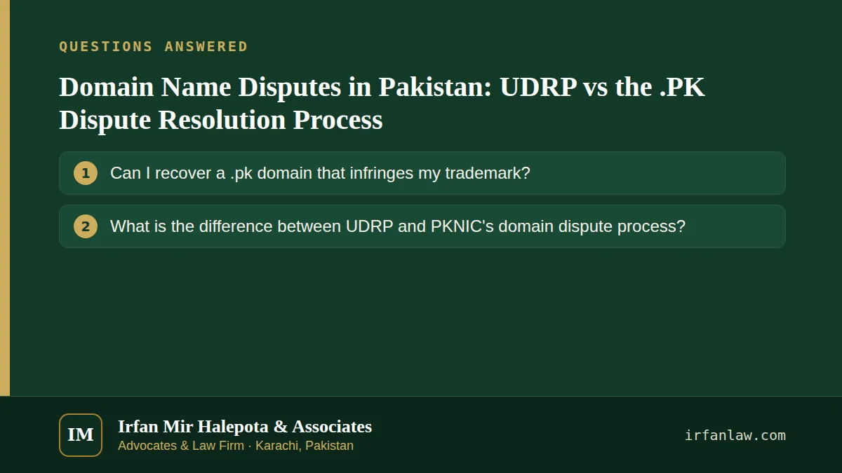 Domain Name Disputes in Pakistan: UDRP vs the .PK Dispute Resolution Process: questions answered on this page — Can I recover a .pk domain that infringes my trademark?; What is the difference between UDRP and PKNIC's…