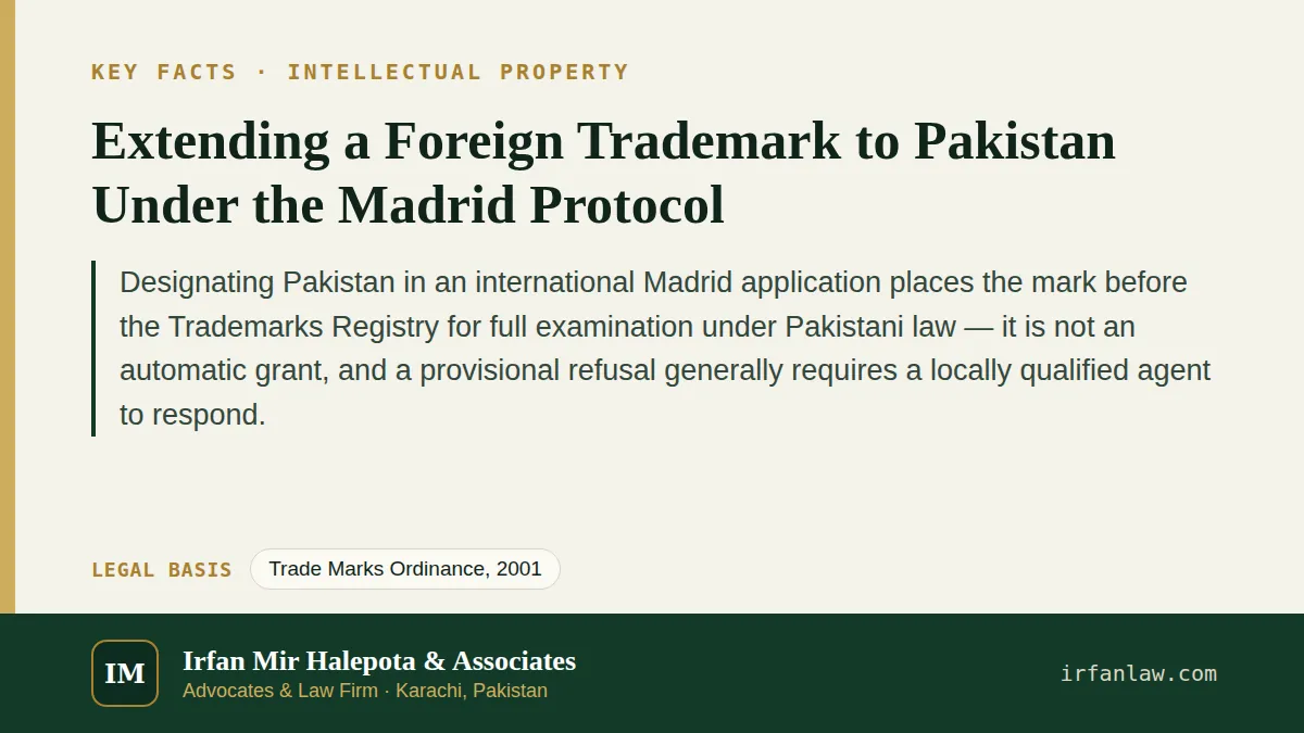 Key facts on Extending a Foreign Trademark to Pakistan Under the Madrid Protocol: Designating Pakistan in an international Madrid application places the mark before the Trademarks Registry for full…