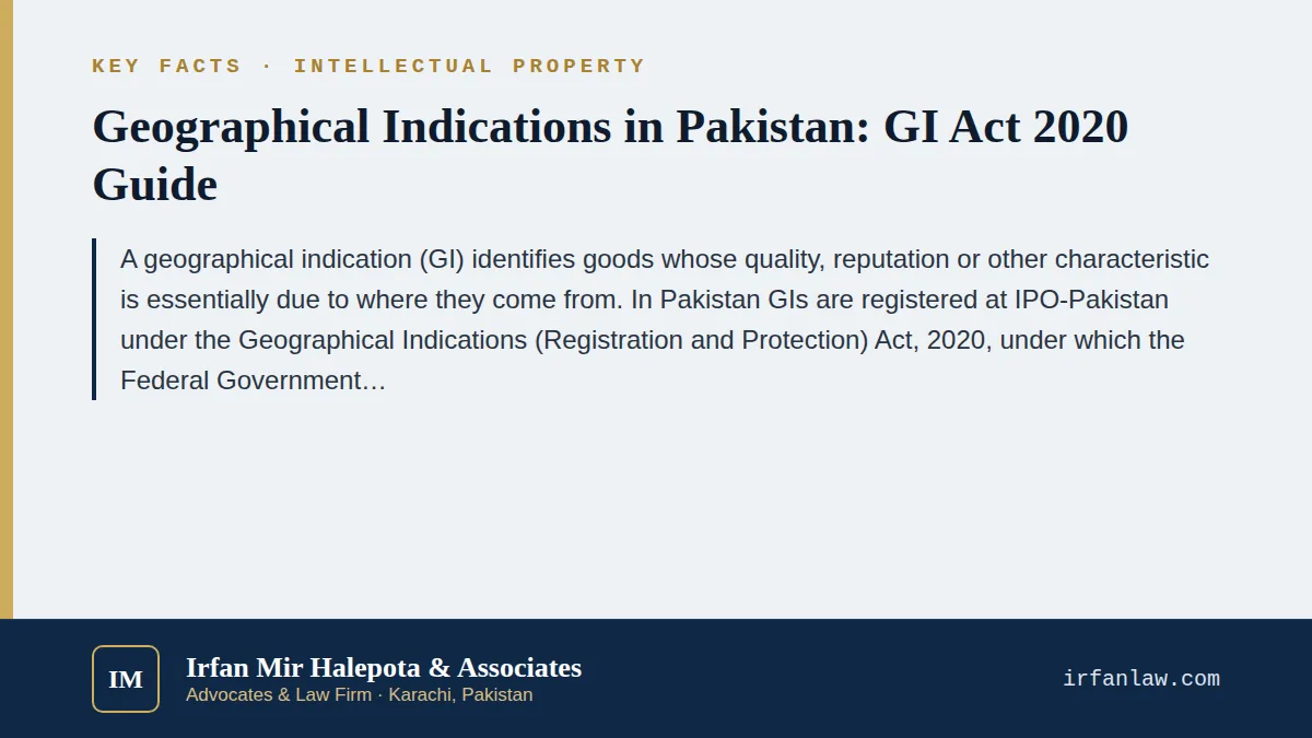 Key facts on Geographical Indications in Pakistan: GI Act 2020 Guide: A geographical indication (GI) identifies goods whose quality, reputation or other characteristic is essentially due to where they come from.