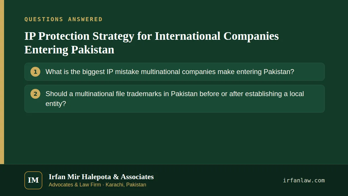 IP Protection Strategy for International Companies Entering Pakistan: questions answered on this page — What is the biggest IP mistake multinational companies make entering Pakistan?; Should a multinational file…