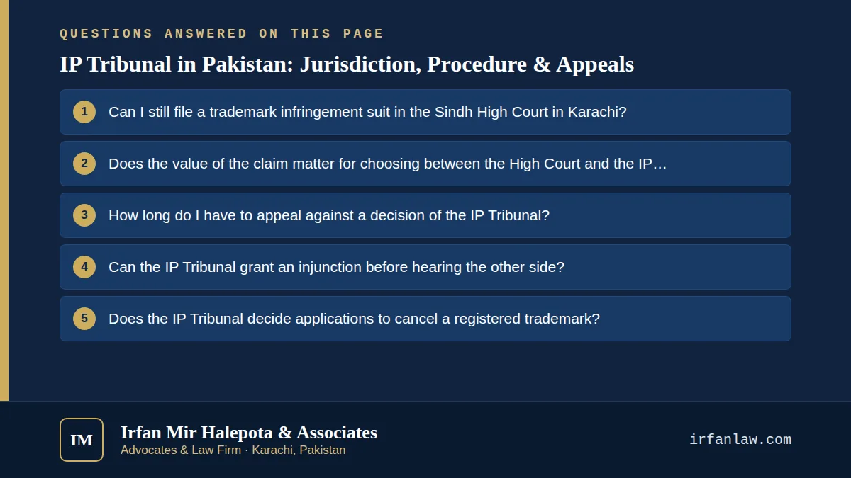 IP Tribunal in Pakistan: Jurisdiction, Procedure & Appeals: 7 questions answered, including “Can I still file a trademark infringement suit in the Sindh High Court in Karachi?”