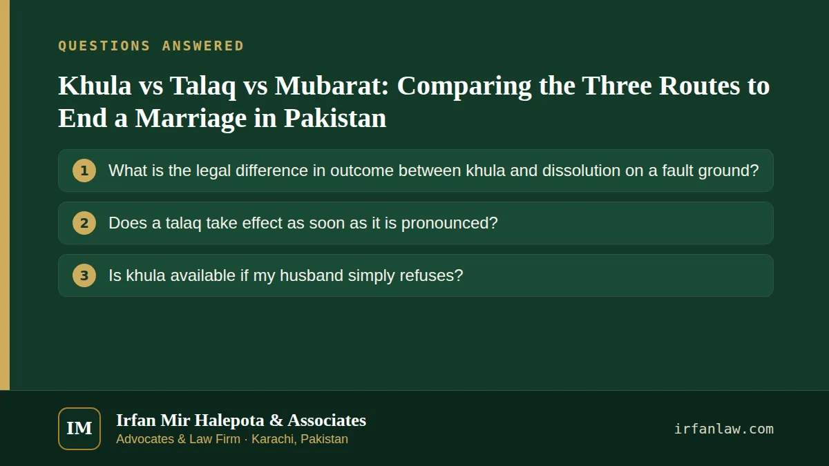 Khula vs Talaq vs Mubarat: Comparing the Three Routes to End a Marriage in Pakistan: questions answered on this page — What is the legal difference in outcome between khula and dissolution on a fault ground?; Does a…
