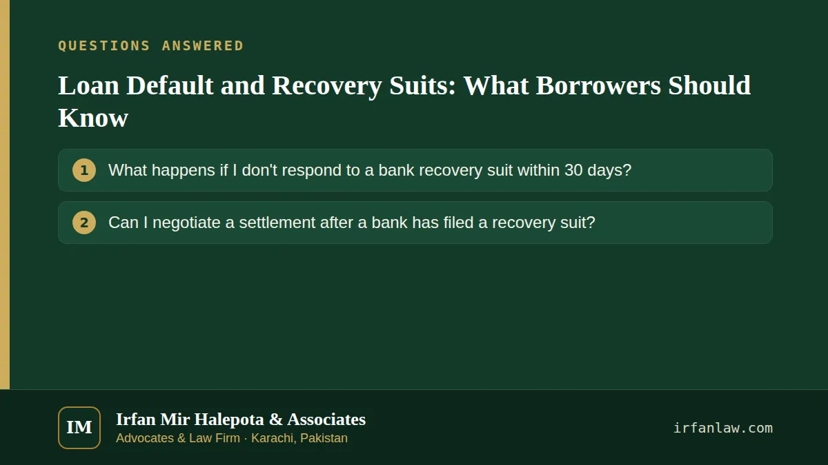 Loan Default and Recovery Suits: What Borrowers Should Know: questions answered on this page — What happens if I don't respond to a bank recovery suit within 30 days?; Can I negotiate a settlement after a bank has filed…
