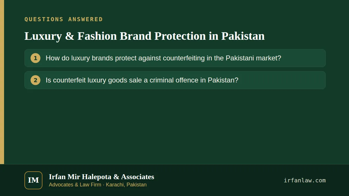 Luxury & Fashion Brand Protection in Pakistan: 2 common questions answered