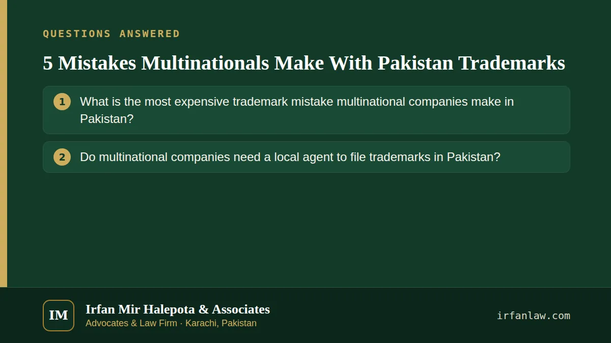 5 Mistakes Multinationals Make With Pakistan Trademarks: questions answered on this page — What is the most expensive trademark mistake multinational companies make in Pakistan?; Do multinational companies need a local…