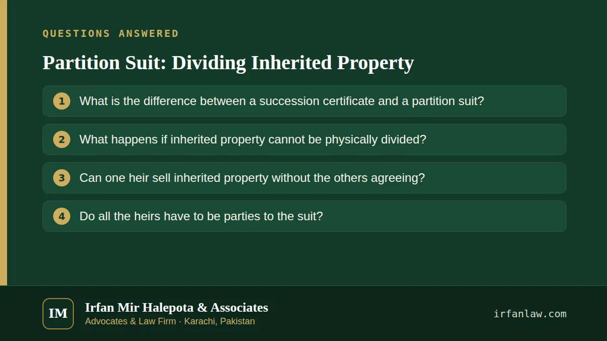 Partition Suit: Dividing Inherited Property: questions answered on this page — What is the difference between a succession certificate and a partition suit?; What happens if inherited property cannot be physically…