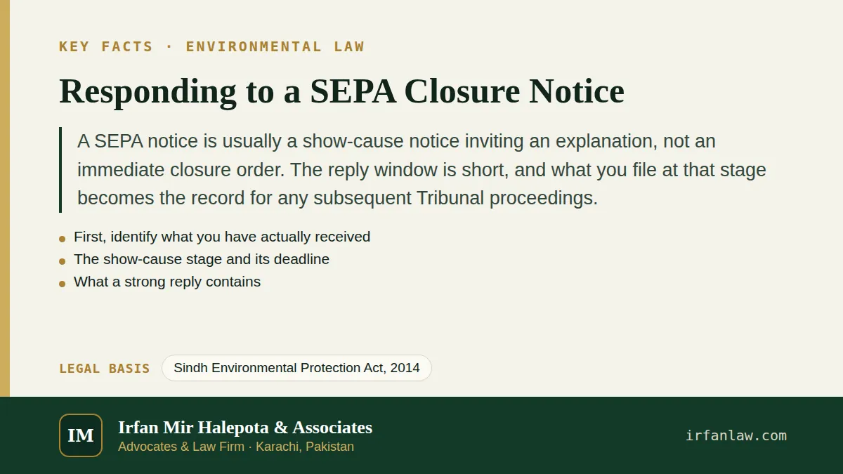 Key facts on Responding to a SEPA Closure Notice: A SEPA notice is usually a show-cause notice inviting an explanation, not an immediate closure order.