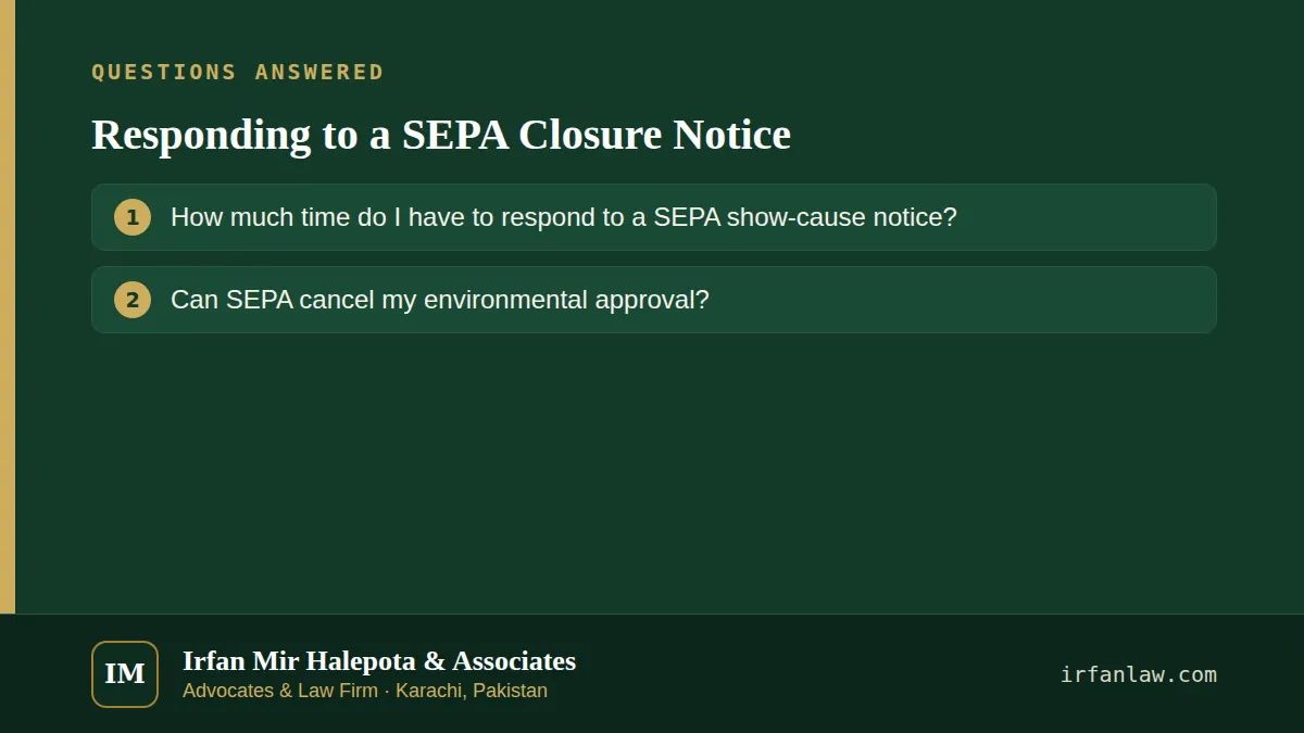 Responding to a SEPA Closure Notice: questions answered on this page — How much time do I have to respond to a SEPA show-cause notice?; Can SEPA cancel my environmental approval?