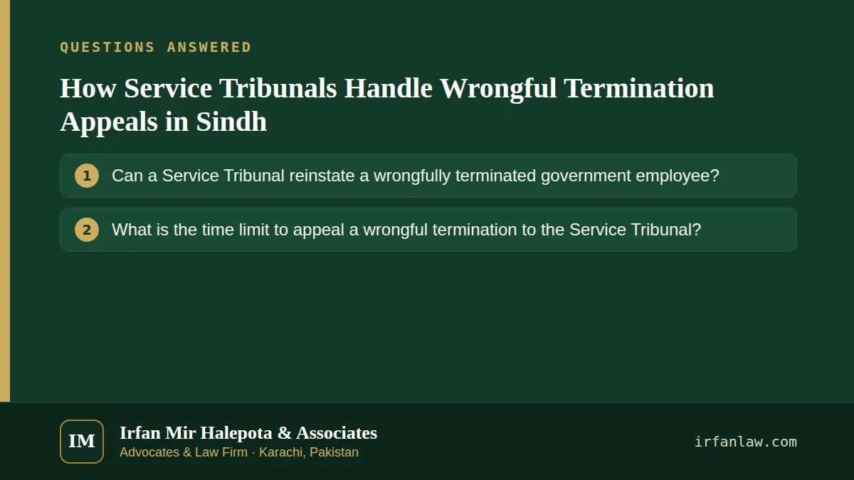 How Service Tribunals Handle Wrongful Termination Appeals in Sindh: questions answered on this page — Can a Service Tribunal reinstate a wrongfully terminated government employee?; What is the time limit to appeal a…