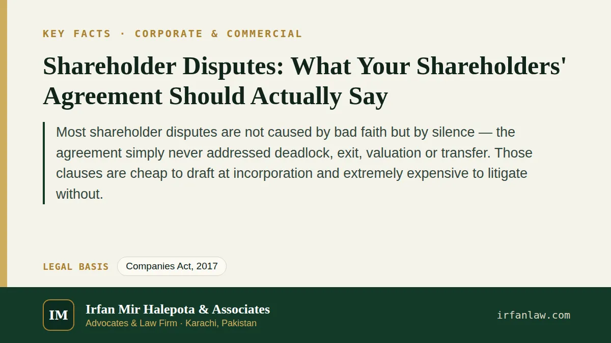 Key facts on Shareholder Disputes: What Your Shareholders' Agreement Should Actually Say: Most shareholder disputes are not caused by bad faith but by silence — the agreement simply never addressed…