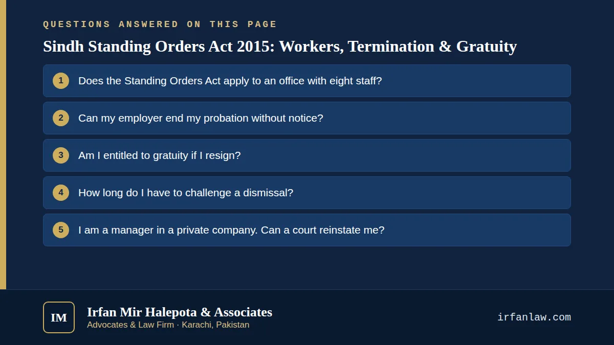Sindh Standing Orders Act 2015: Workers, Termination & Gratuity: 7 questions answered, including “Does the Standing Orders Act apply to an office with eight staff?”