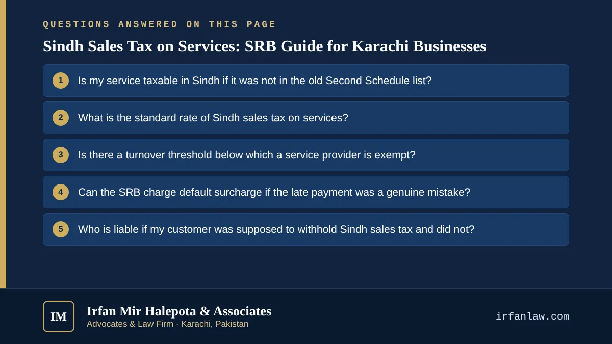Sindh Sales Tax on Services: SRB Guide for Karachi Businesses: 7 questions answered, including “Is my service taxable in Sindh if it was not in the old Second Schedule list?”