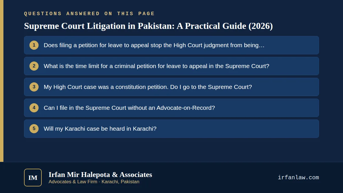 Supreme Court Litigation in Pakistan: A Practical Guide (2026): 7 questions answered, including “Does filing a petition for leave to appeal stop the High Court judgment from being enforced?”