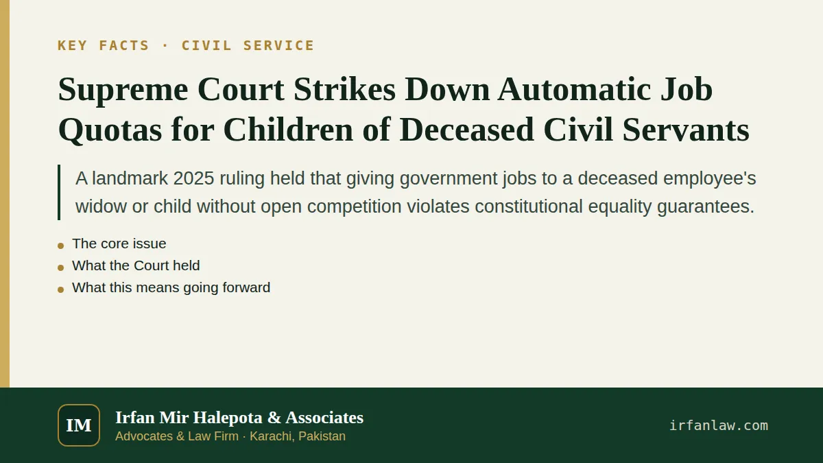 Key facts on Supreme Court Strikes Down Automatic Job Quotas for Children of Deceased Civil Servants: A landmark 2025 ruling held that giving government jobs to a deceased employee's widow or child…