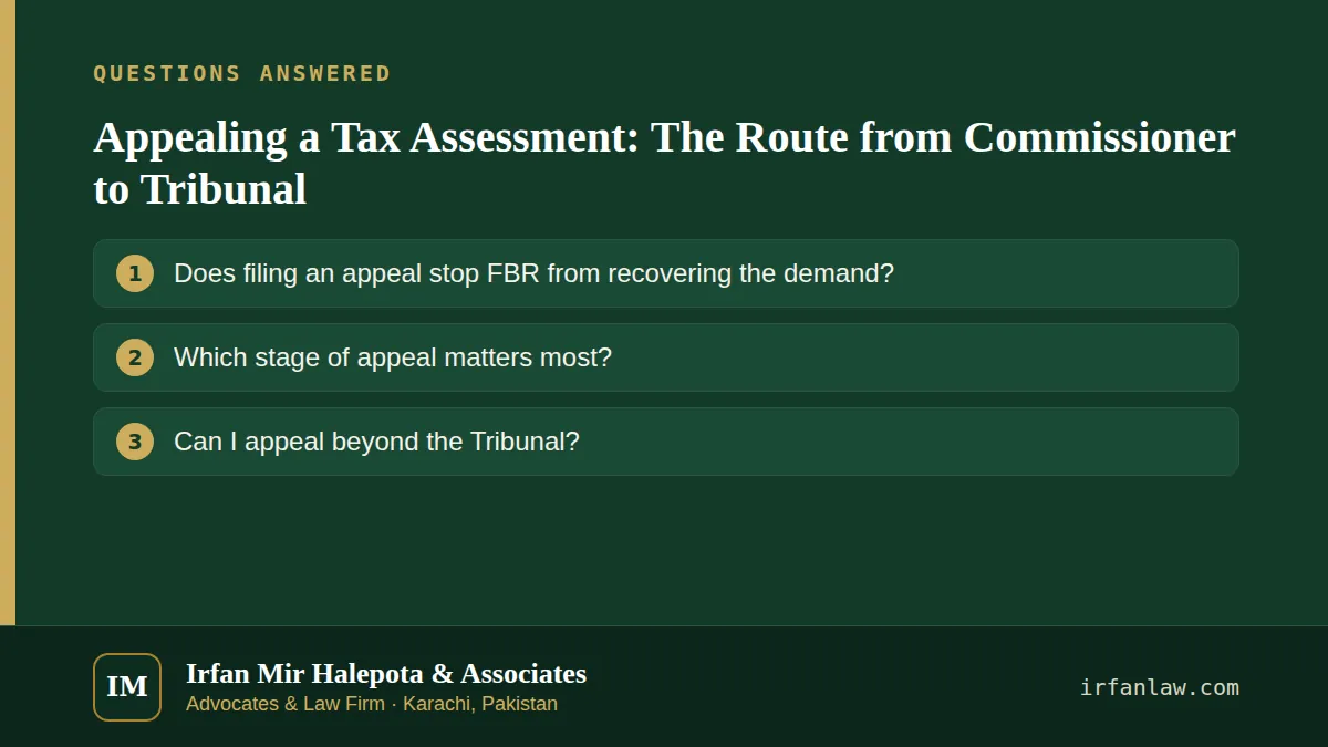Appealing a Tax Assessment: The Route from Commissioner to Tribunal: questions answered on this page — Does filing an appeal stop FBR from recovering the demand?; Which stage of appeal matters most?; Can I appeal beyond…