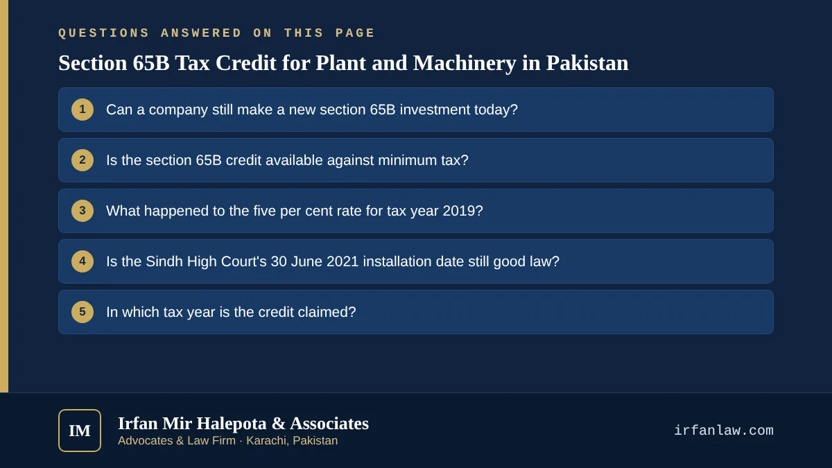Section 65B Tax Credit for Plant and Machinery in Pakistan: 6 questions answered, including “Can a company still make a new section 65B investment today?”