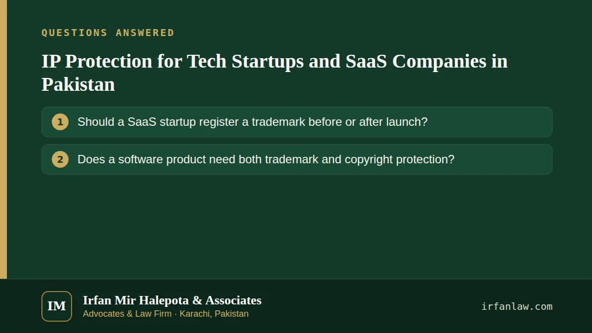 IP Protection for Tech Startups and SaaS Companies in Pakistan: 2 common questions answered