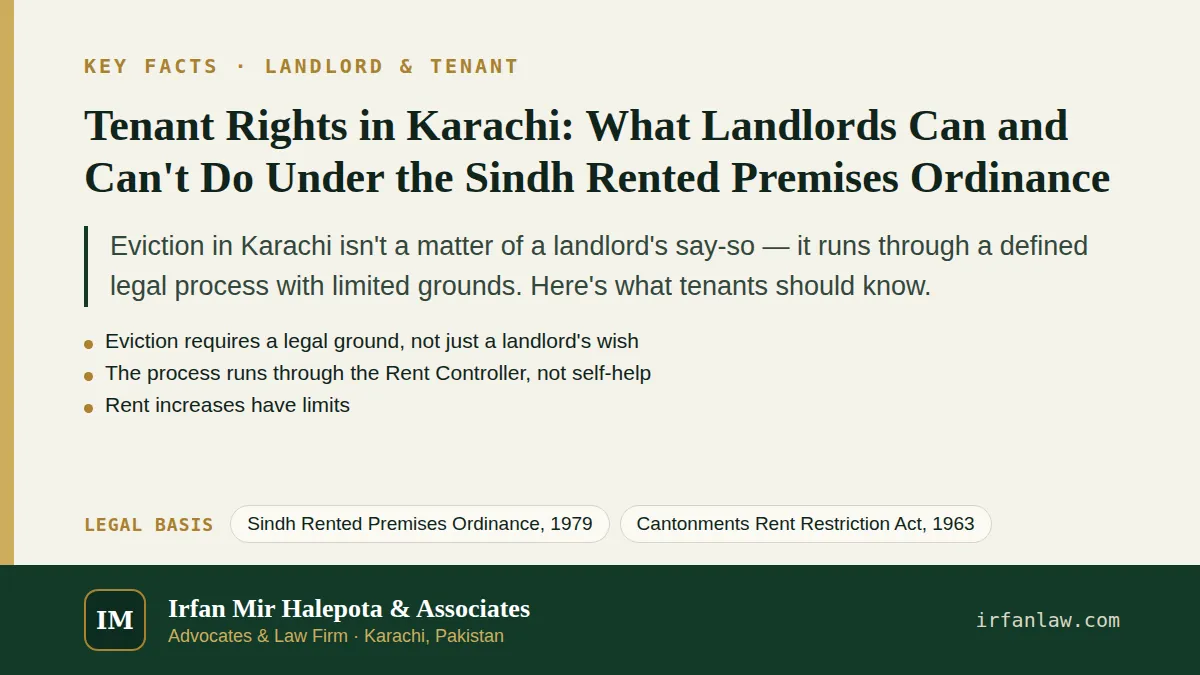 Key facts on Tenant Rights in Karachi: What Landlords Can and Can't Do Under the Sindh Rented Premises Ordinance: Eviction in Karachi isn't a matter of a landlord's say-so — it runs through a defined…