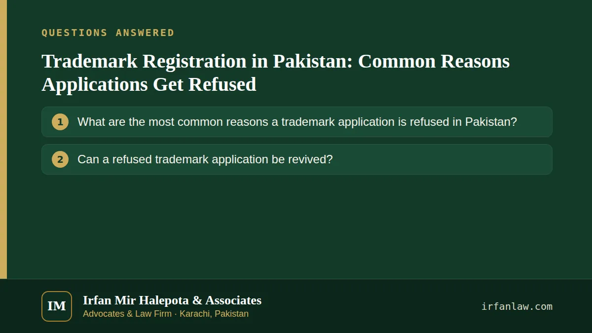 Trademark Registration in Pakistan: Common Reasons Applications Get Refused: questions answered on this page — What are the most common reasons a trademark application is refused in Pakistan?; Can a refused trademark…