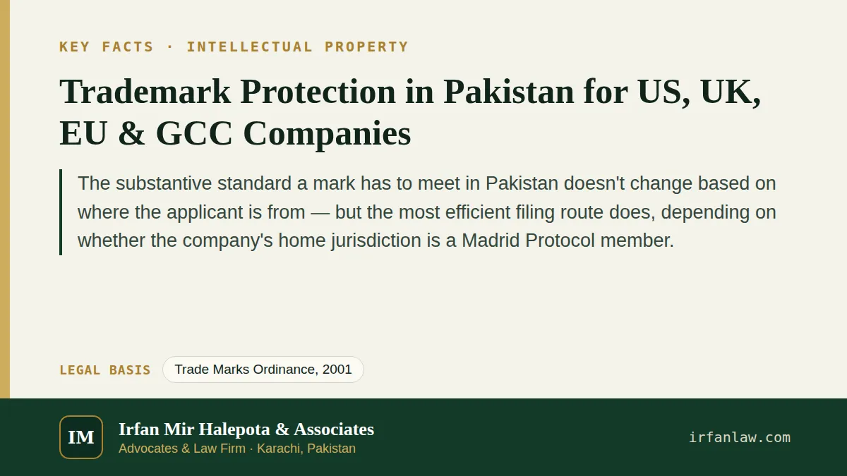 Trademark Protection in Pakistan for US, UK, EU & GCC Companies: key facts in brief, citing Trade Marks Ordinance, 2001