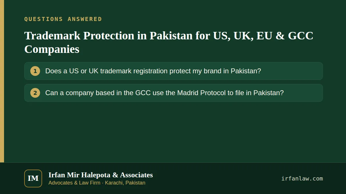 Trademark Protection in Pakistan for US, UK, EU & GCC Companies: 2 common questions answered