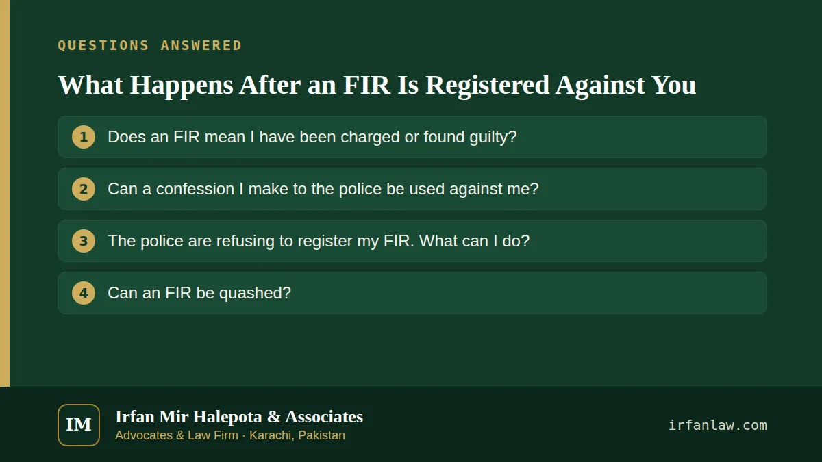 What Happens After an FIR Is Registered Against You: questions answered on this page — Does an FIR mean I have been charged or found guilty?; Can a confession I make to the police be used against me?; The police are…