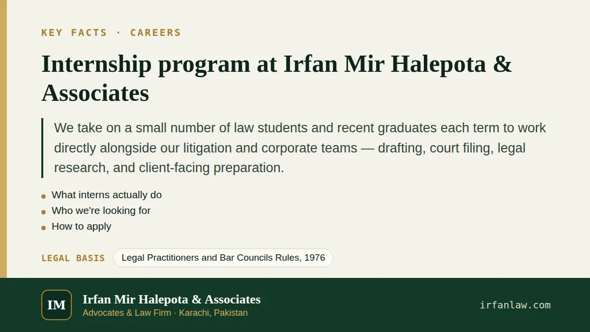 Key facts on Internship program at Irfan Mir Halepota & Associates: We take on a small number of law students and recent graduates each term to work directly alongside our litigation and corporate…
