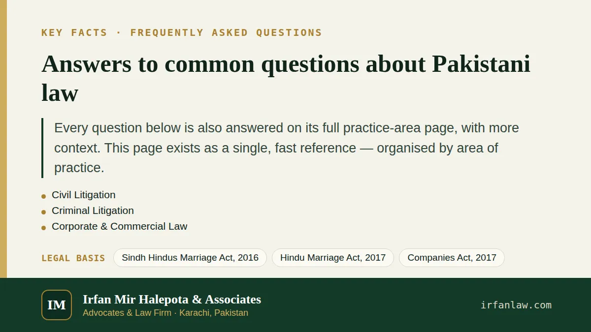 Key facts on Answers to common questions about Pakistani law: Every question below is also answered on its full practice-area page, with more context.