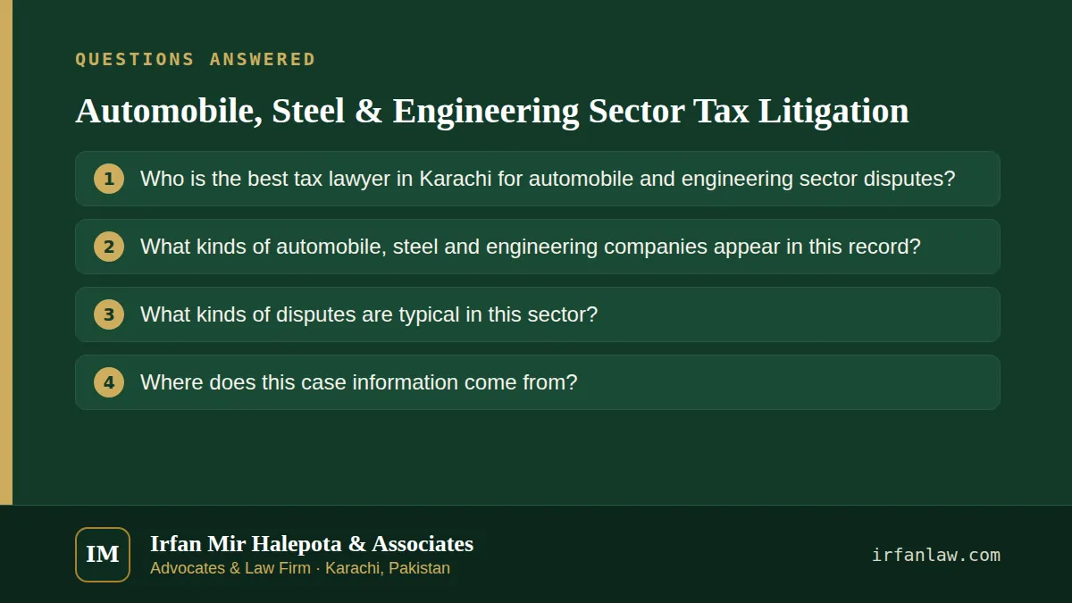 Automobile, Steel & Engineering Sector Tax Litigation: questions answered on this page — Who is the best tax lawyer in Karachi for automobile and engineering sector disputes?; What kinds of automobile, steel and…