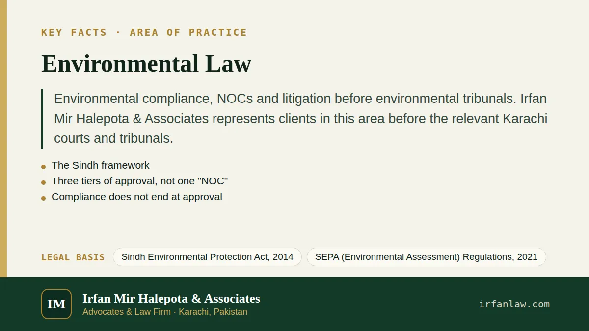 Key facts on Environmental Law: Environmental compliance, NOCs and litigation before environmental tribunals.