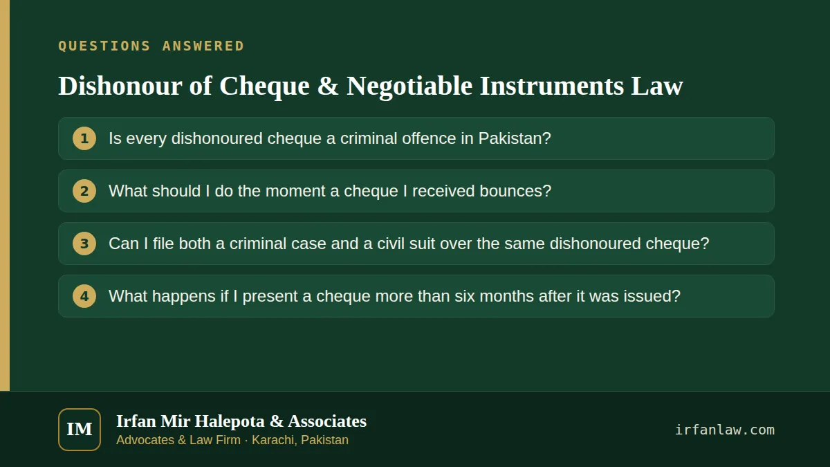Dishonour of Cheque & Negotiable Instruments Law: questions answered on this page — Is every dishonoured cheque a criminal offence in Pakistan?; What should I do the moment a cheque I received bounces?; Can I file both…