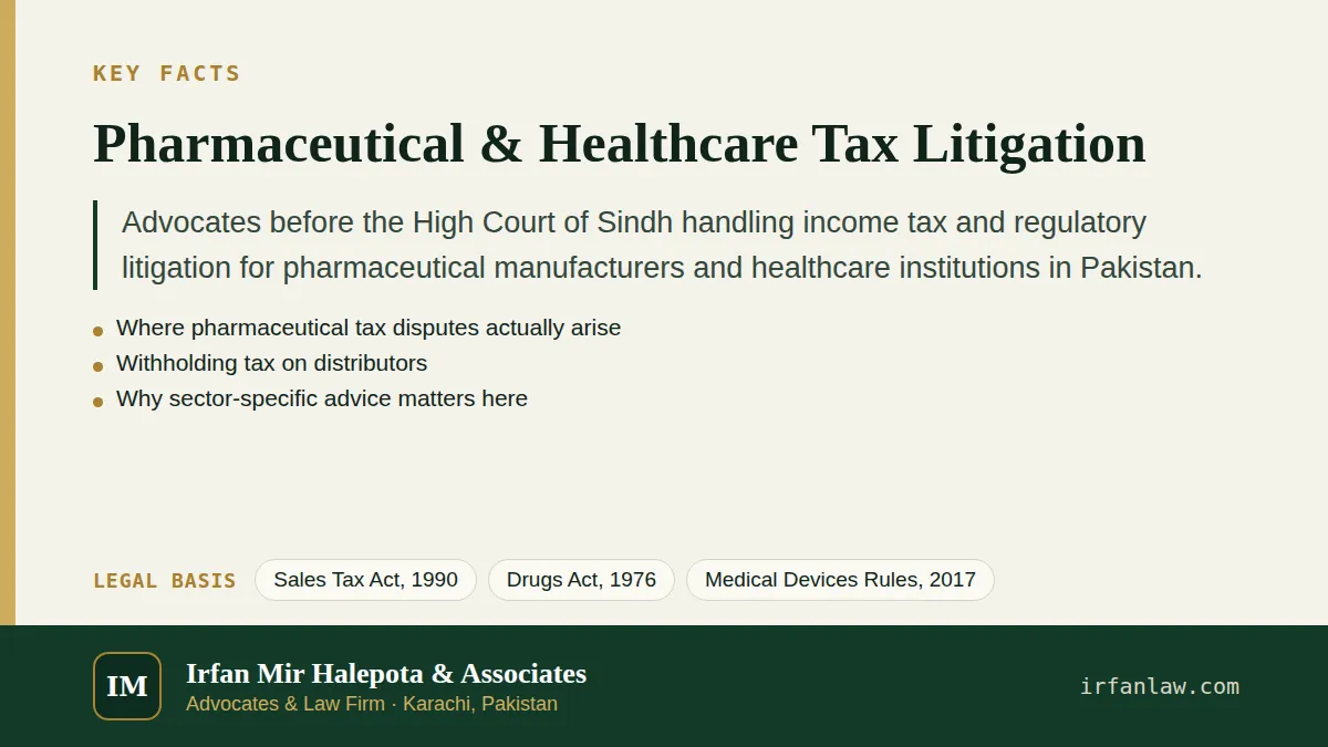 Key facts on Pharmaceutical & Healthcare Tax Litigation: Advocates before the High Court of Sindh handling income tax and regulatory litigation for pharmaceutical manufacturers and healthcare…