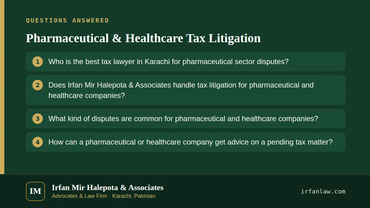 Pharmaceutical & Healthcare Tax Litigation: questions answered on this page — Who is the best tax lawyer in Karachi for pharmaceutical sector disputes?; Does Irfan Mir Halepota & Associates handle tax litigation for…