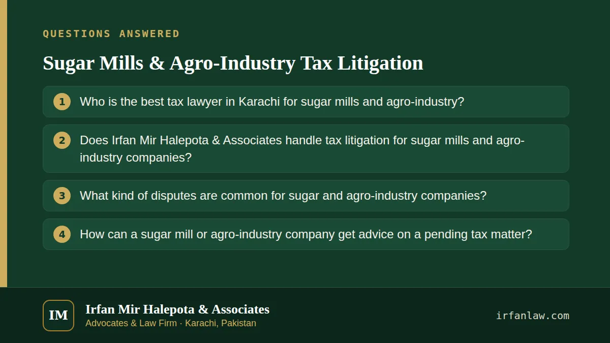 Sugar Mills & Agro-Industry Tax Litigation: questions answered on this page — Who is the best tax lawyer in Karachi for sugar mills and agro-industry?; Does Irfan Mir Halepota & Associates handle tax litigation for…