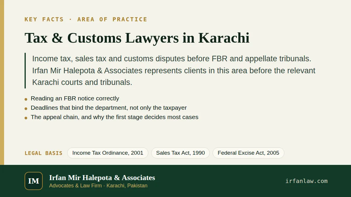 Key facts on Tax & Customs Lawyers in Karachi: Income tax, sales tax and customs disputes before FBR and appellate tribunals.