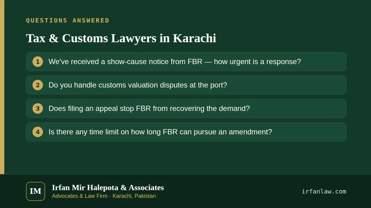 Tax & Customs Lawyers in Karachi: questions answered on this page — We've received a show-cause notice from FBR — how urgent is a response?; Do you handle customs valuation disputes at the port?; Does filing an appeal…