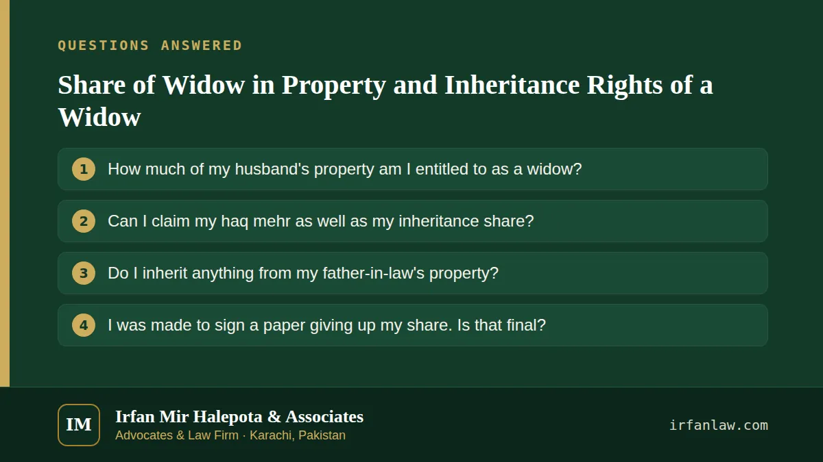 Share of Widow in Property and Inheritance Rights of a Widow: questions answered on this page — How much of my husband's property am I entitled to as a widow?; Can I claim my haq mehr as well as my inheritance share?…