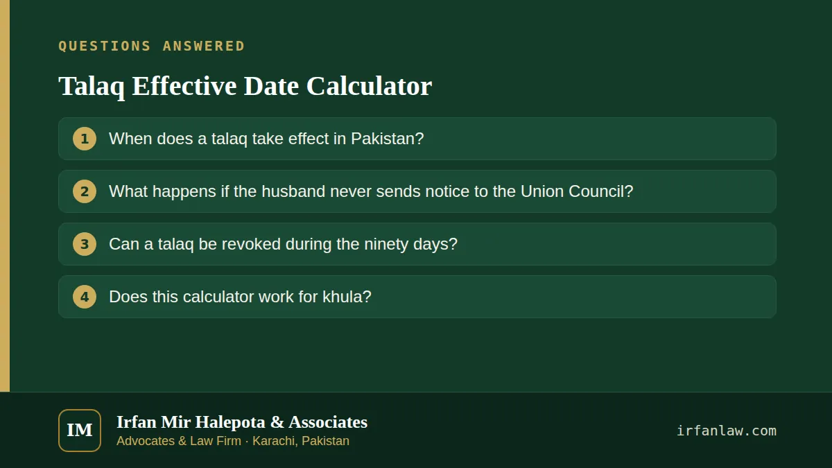 Talaq Effective Date Calculator: questions answered on this page — When does a talaq take effect in Pakistan?; What happens if the husband never sends notice to the Union Council?; Can a talaq be revoked during the…