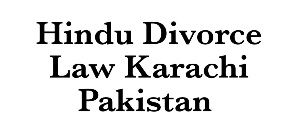 Best Lawyer for Hindu Divorce Karachi Pakistan